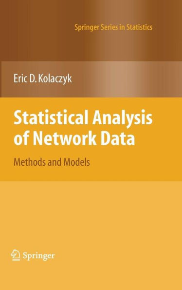 Statistical Analysis of Network Data: Methods and Models