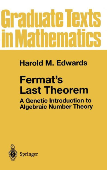 Fermat's Last Theorem: A Genetic Introduction to Algebraic Number Theory