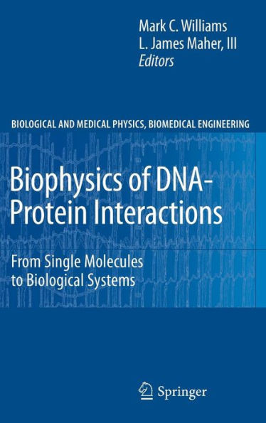 Biophysics of Dna-Protein Interactions: From Single Molecules to Biological Systems