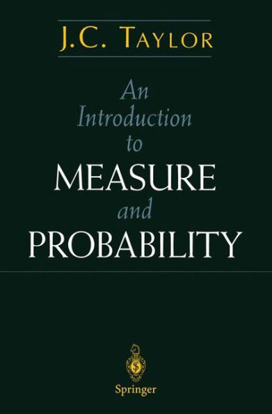 An Introduction to Measure and Probability