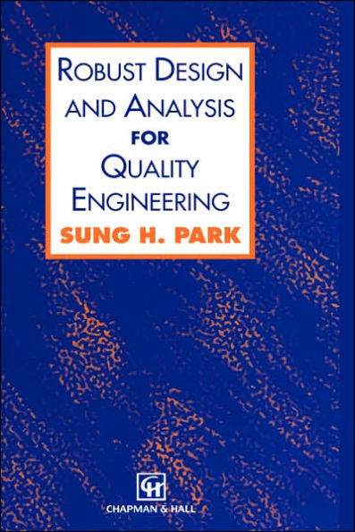 Robust Design and Analysis for Quality Engineering