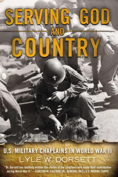 Serving God and Country: U.S. Military Chaplains in World War II
