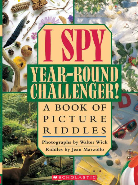 I Spy Year Round Challenger: A Book of Picture Riddles