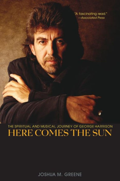Here Comes the Sun: The Spiritual and Musical Journey of George Harrison