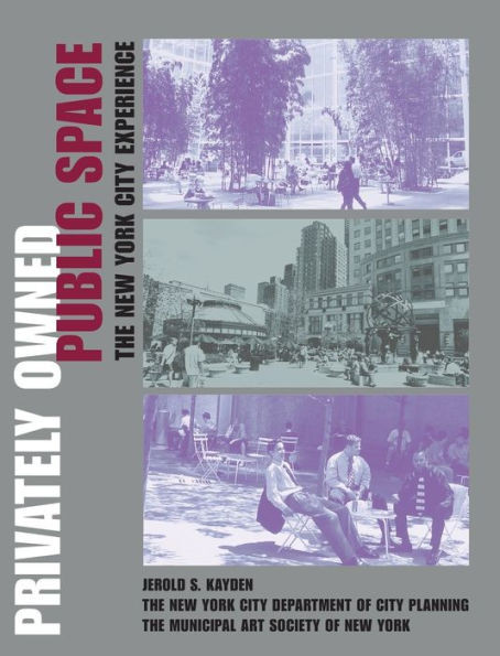 Privately Owned Public Space: The New York City Experience