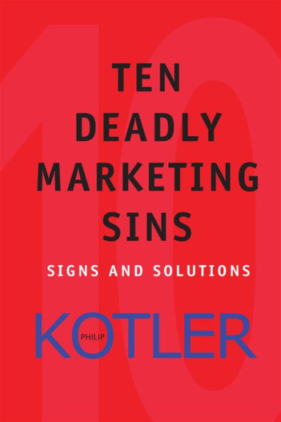 Ten Deadly Marketing Sins: Signs and Solutions