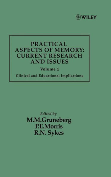 Practical Aspects of Memory: Current Research and Issues, Volume 2: Clinical and Educational Implications
