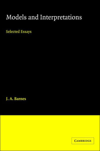 Models and Interpretations: Selected Essays