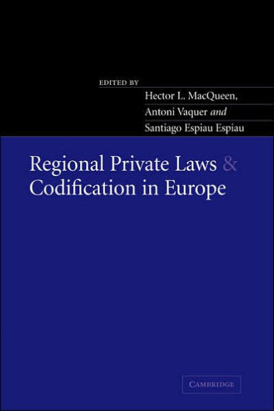 Regional Private Laws and Codification in Europe
