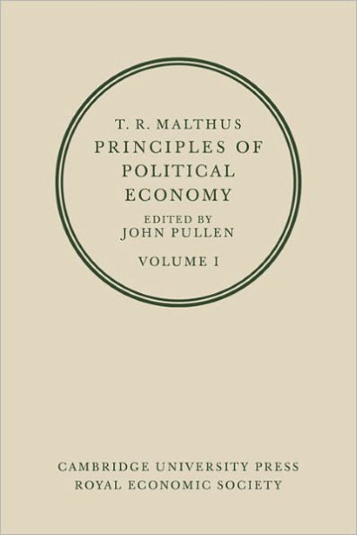T. R. Malthus: Principles of Political Economy: Volume 1