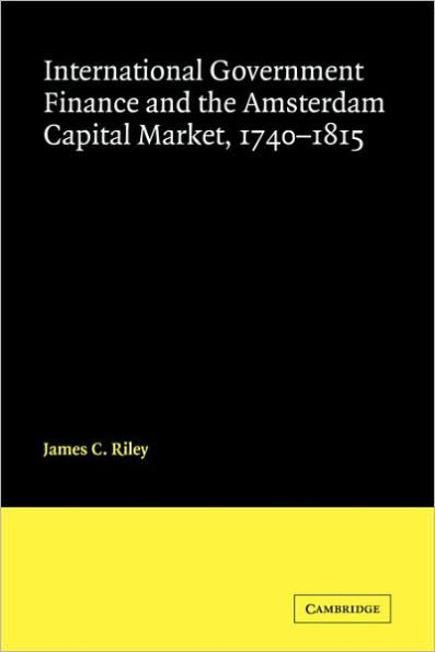 International Government Finance and the Amsterdam Capital Market 1740-1815