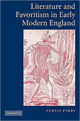 Literature and Favoritism in Early Modern England