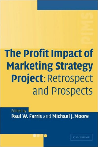 The Profit Impact of Marketing Strategy Project: Retrospect and Prospects