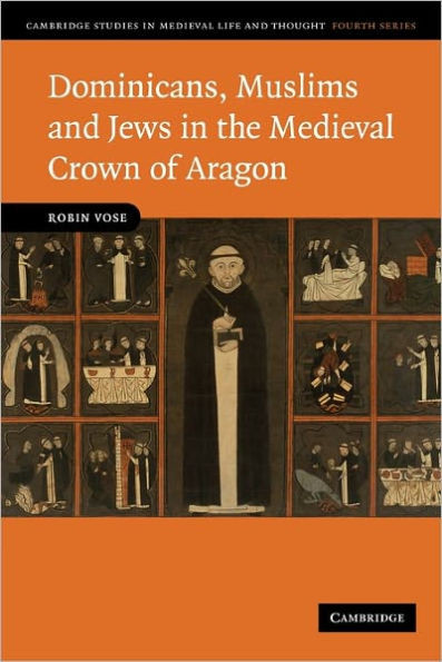 Dominicans, Muslims and Jews in the Medieval Crown of Aragon