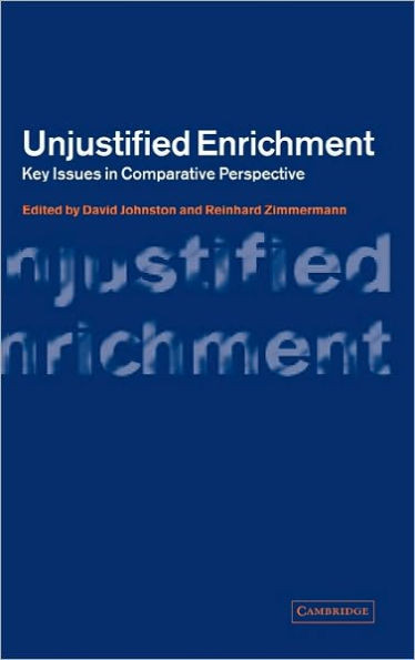 Unjustified Enrichment: Key Issues in Comparative Perspective