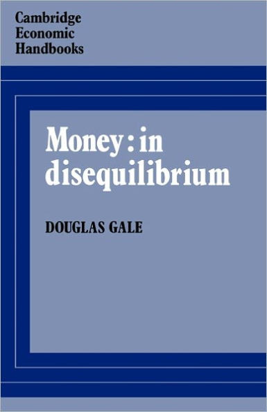 Money: In Disequilibrium