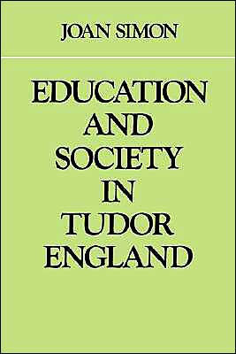 Education and Society in Tudor England