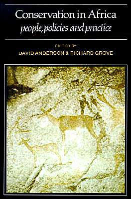 Conservation in Africa: Peoples, Policies and Practice