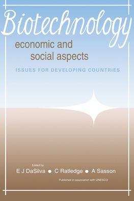 Biotechnology: Economic and Social Aspects: Issues for Developing Countries
