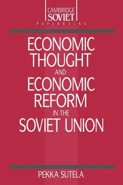Economic Thought and Economic Reform in the Soviet Union