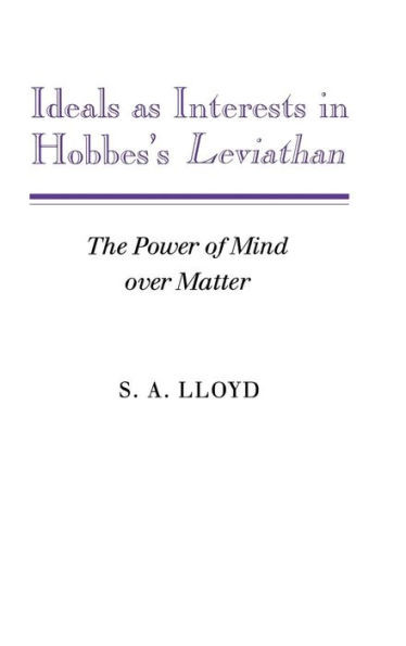 Ideals as Interests in Hobbes's Leviathan