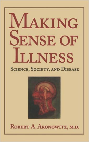 Making Sense of Illness: Science, Society and Disease