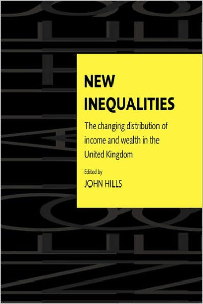 New Inequalities: The Changing Distribution of Income and Wealth in the UK