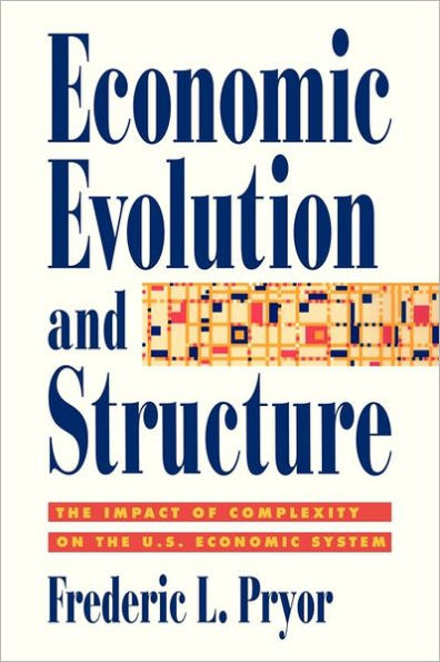 Economic Evolution and Structure: The Impact of Complexity on the U.S. Economic System