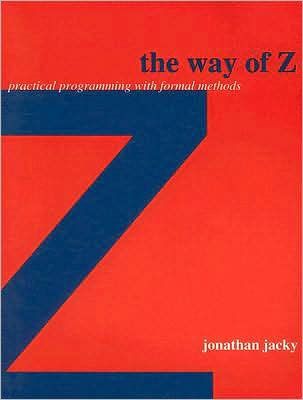 The Way of Z: Practical Programming with Formal Methods