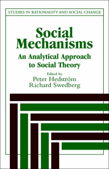 Social Mechanisms: An Analytical Approach to Social Theory