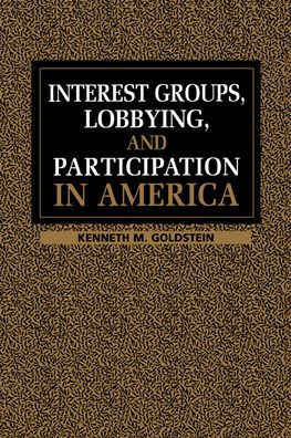Interest Groups, Lobbying and Participation in America