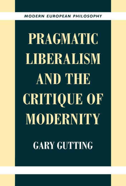 Pragmatic Liberalism and the Critique of Modernity
