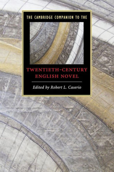 The Cambridge Companion to the Twentieth-Century English Novel