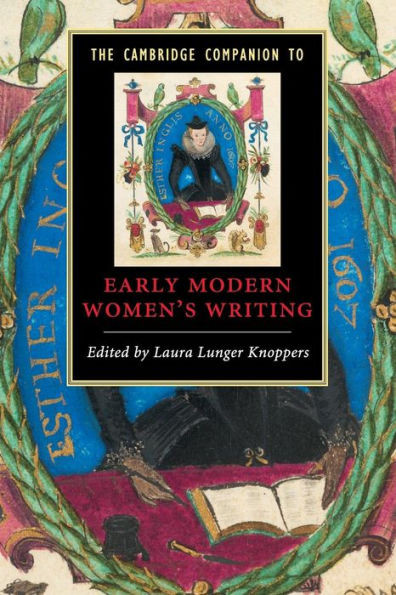 The Cambridge Companion to Early Modern Women's Writing