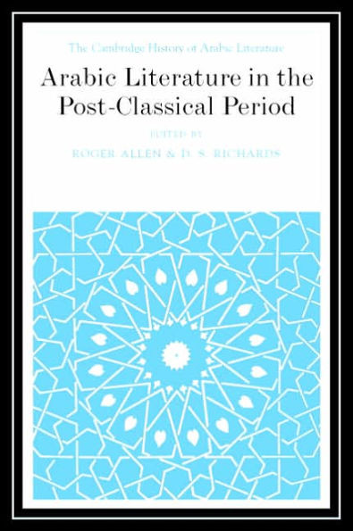 Arabic Literature in the Post-Classical Period
