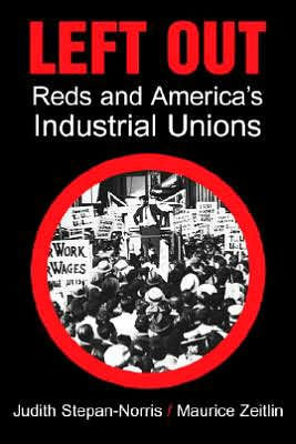Left Out: Reds and America's Industrial Unions
