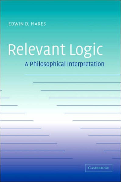 Relevant Logic: A Philosophical Interpretation