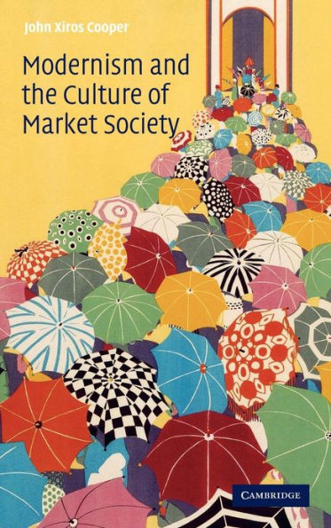 Modernism and the Culture of Market Society