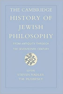 The Cambridge History of Jewish Philosophy: From Antiquity Through the Seventeenth Century