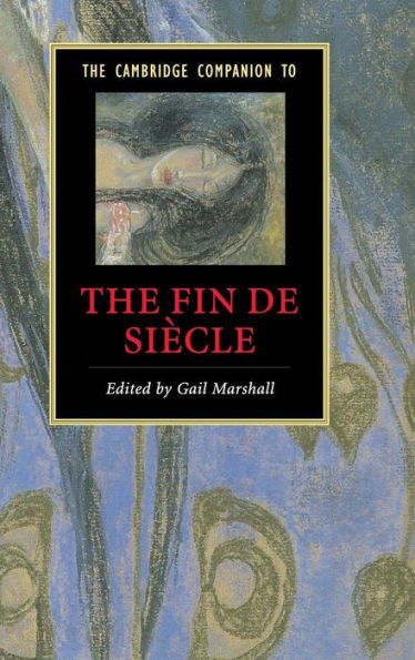 The Cambridge Companion to the Fin de SiÃ¨cle