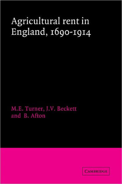 Agricultural Rent in England, 1690 1914