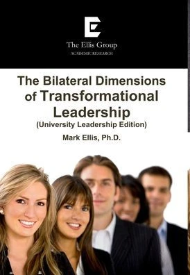 The Bilateral Dimensions of Transformational Leadership (University Leadership Edition)
