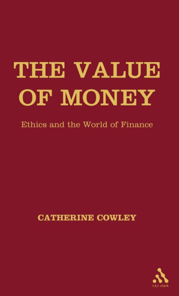 The Value of Money: Ethics and the World of Finance