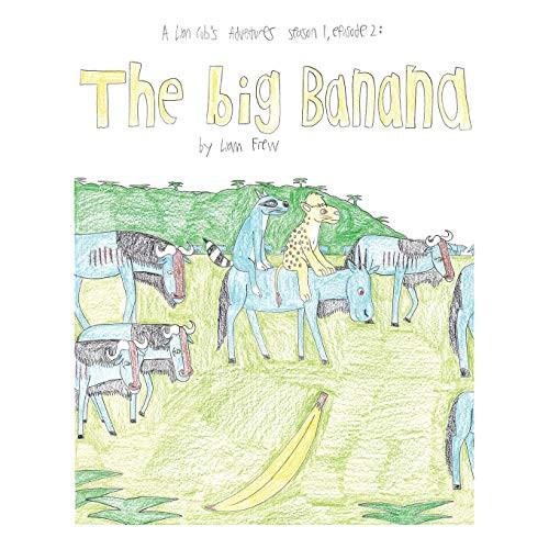 The Big Banana: A Lion Cub's Adventures Season 1, Episode 2: