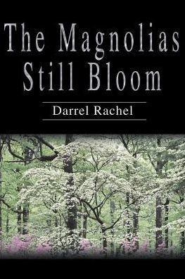 The Magnolias Still Bloom