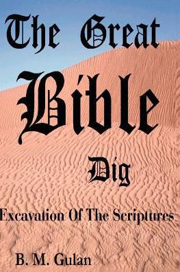 The Great Bible Dig: Excavation of the Scriptures