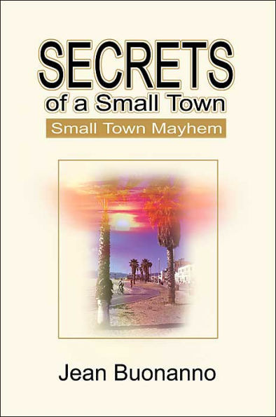Secrets of a Small Town: Small Town Mayhem