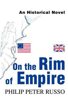 On the Rim of Empire: An Historical Novel