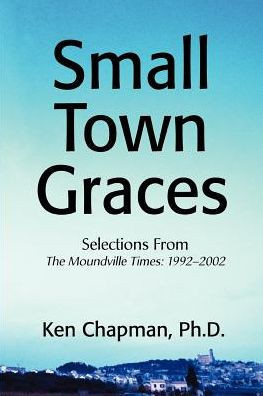 Small Town Graces: Selections From