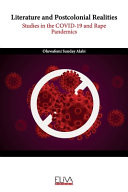 Literature and Postcolonial Realities: Studies in the COVID-19 and Rape Pandemics